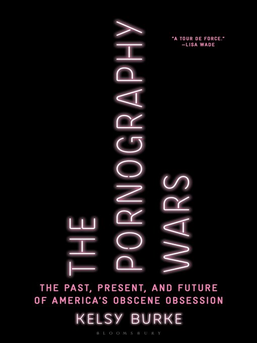 Title details for The Pornography Wars by Kelsy Burke - Available